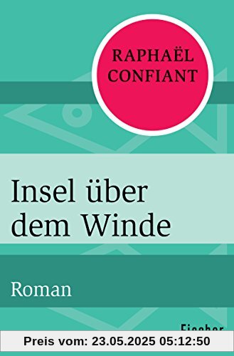 Insel über dem Winde: Roman