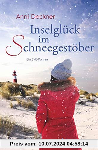 Inselglück im Schneegestöber: Ein Sylt-Roman