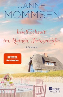 Inselhochzeit im kleinen Friesencafé / Das kleine Friesencafé Bd.3 von Rowohlt TB.