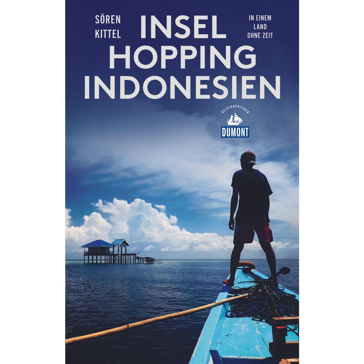 Inselhopping Indonesien (DuMont Reiseabenteuer) von Dumont Reise Vlg GmbH + C