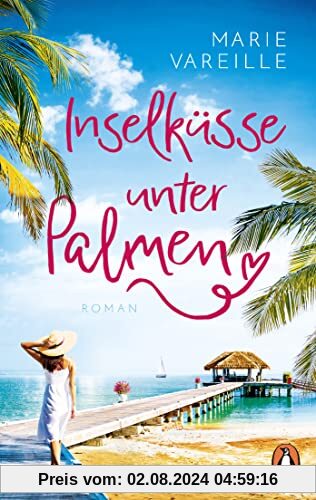 Inselküsse unter Palmen: Roman. Der perfekte Roman fürs Urlaubsgepäck!