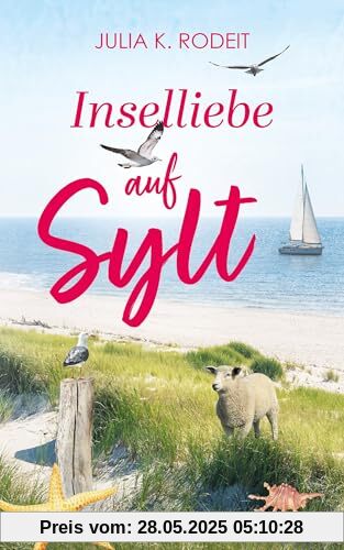 Inselliebe auf Sylt: Inselträume auf Sylt, Band 1