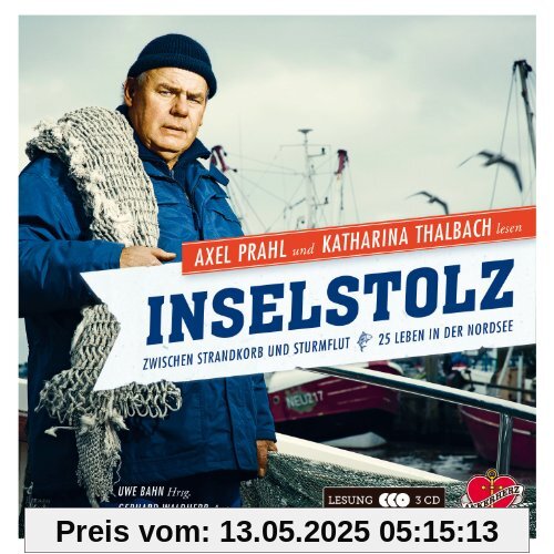 Inselstolz - Das Hörbuch: Zwischen Strandkorb und Sturmflut - 25 Leben in der Nordsee Inselstolz - Das Hörbuch: Zwischen Strandkorb und Sturmflut - 25 Leben in der Nordsee