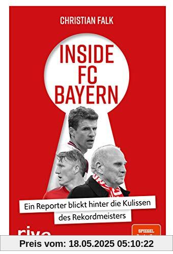 Inside FC Bayern: Ein Reporter blickt hinter die Kulissen des Rekordmeisters Inside FC Bayern: Ein Reporter blickt hinter die Kulissen des Rekordmeisters