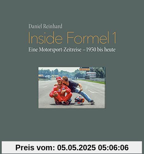 Inside Formel 1. Eine Motorsport-Zeitreise – 1950 bis heute. Ein Bildband mit unveröffentlichten Aufnahmen, unglaublichen Anekdoten und spannenden Geschichten. Die Formel 1 aus Insider-Perspektive