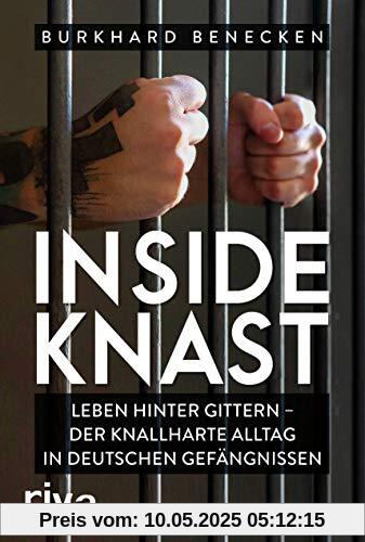 Inside Knast: Leben hinter Gittern – der knallharte Alltag in deutschen Gefängnissen