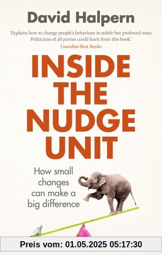 Inside the Nudge Unit: How small changes can make a big difference