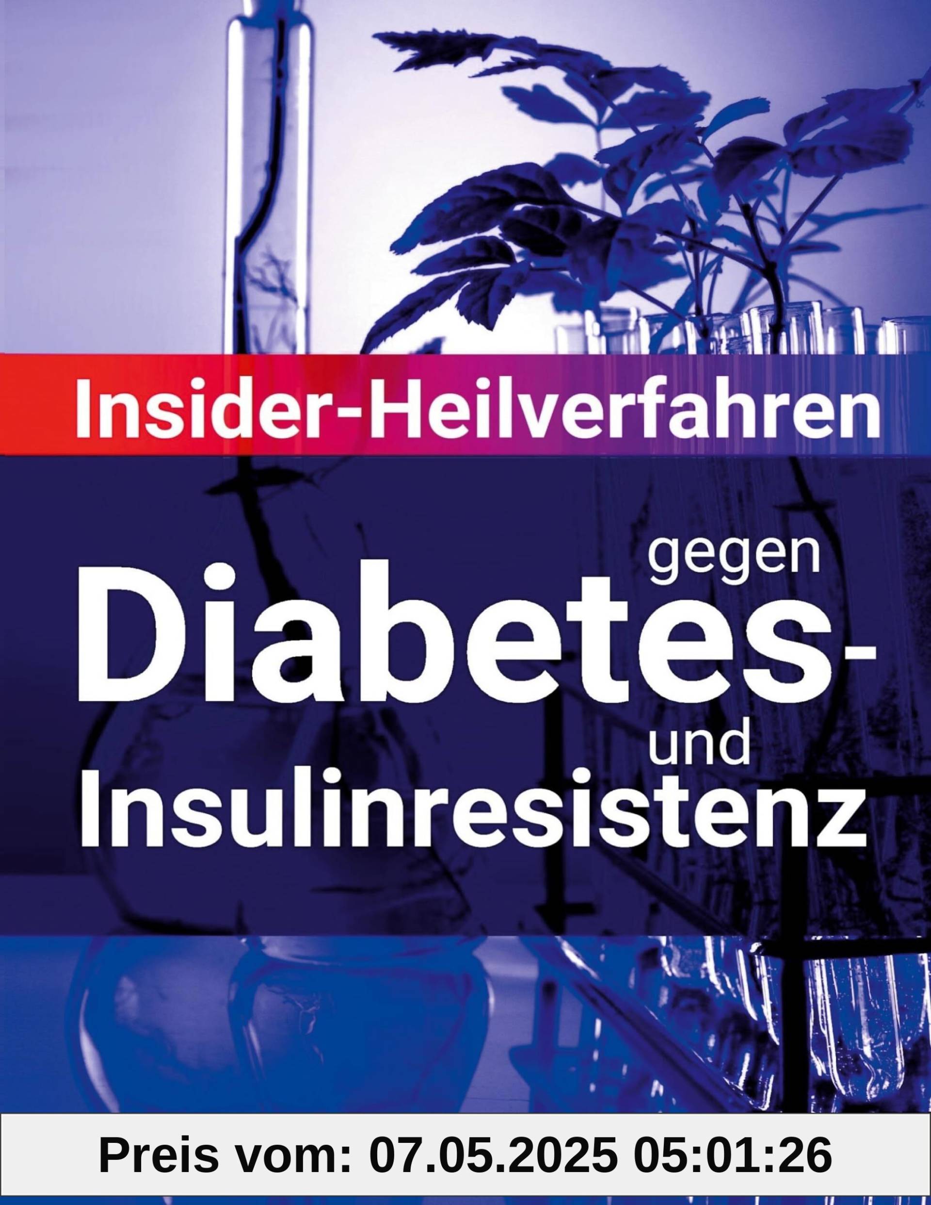 Insider-Heilverfahren gegen Diabetes- und Insulinresistenz