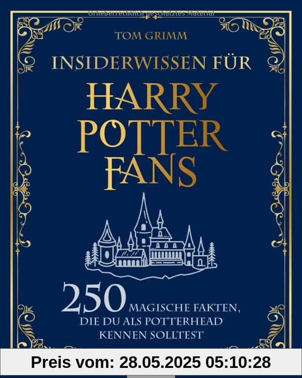 Insiderwissen für Harry Potter Fans: 250 magische Fakten, die du als Potterhead kennen solltest