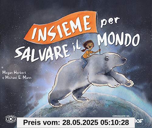 Insieme per salvare il mondo. Ediz. a colori (Terra Nuova dei piccoli)
