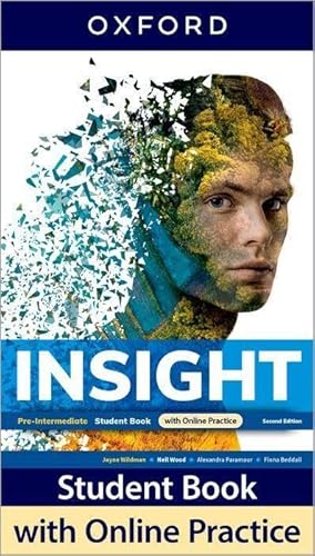 Insight: Pre-Intermediate: Student Book with Online Practice: Print Student Book and 2 years' access to Online Practice and Student Resources. (Insight 2 Edition) von Oxford University ELT