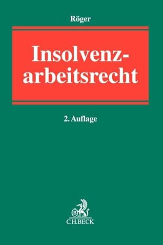 Insolvenzarbeitsrecht von C.H.Beck