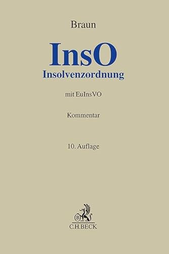 Insolvenzordnung (InsO): InsO mit EuInsVO (Grauer Kommentar) von Beck C. H.