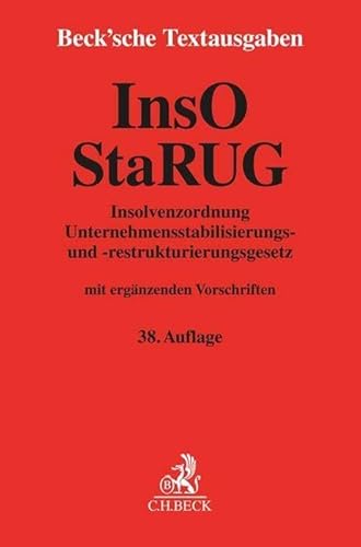 Insolvenzordnung / Unternehmensstabilisierungs- und -restrukturierungsgesetz: mit Einführungsgesetz zur Insolvenzordnung, VO (EU) 2015/848 über ... 20. Mai 2022 (Beck'sche Textausgaben) von C.H.Beck