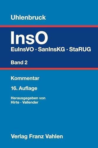 Insolvenzordnung Band 2: EuInsVO, SanInsKG (früher COVInsAG), StaRUG: Kommentar