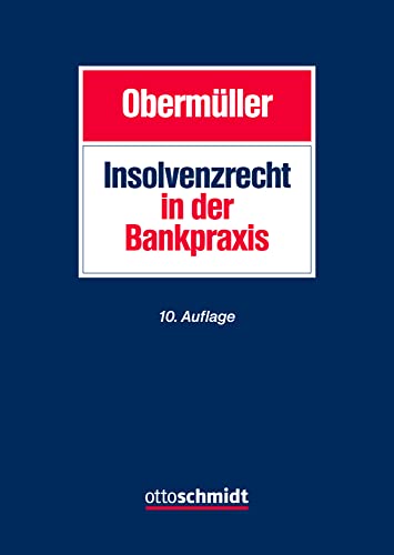 Insolvenzrecht in der Bankpraxis von Schmidt , Dr. Otto