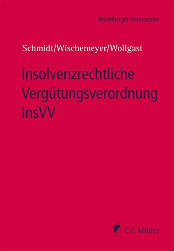 Insolvenzrechtliche Vergütungsverordnung InsVV: Kommentar