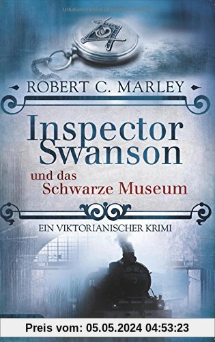 Inspector Swanson und das Schwarze Museum: Ein viktorianischer Krimi (Baker Street Bibliothek)