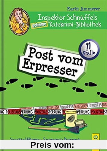Inspektor Schnüffels geheime Ratekrimi Bibliothek - Post vom Erpresser: Spezialthema: Spurensicherung