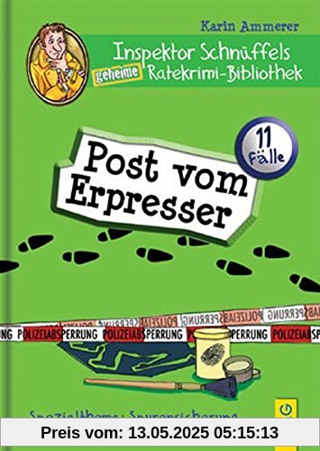 Inspektor Schnüffels geheime Ratekrimi Bibliothek - Post vom Erpresser: Spezialthema: Spurensicherung