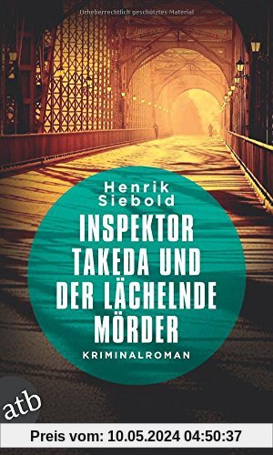 Inspektor Takeda und der lächelnde Mörder: Kriminalroman (Inspektor Takeda ermittelt, Band 3)