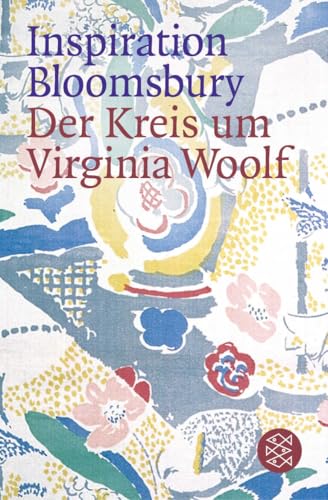 Inspiration Bloomsbury: Der Kreis um Virginia Woolf von FISCHER Taschenbuch