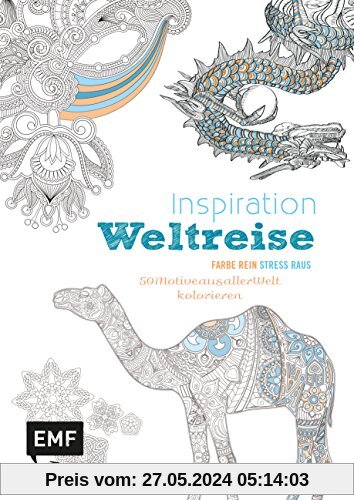 Inspiration Weltreise (Ausmalbuch für Erwachsene): 50 Ornamente aus aller Welt kolorieren