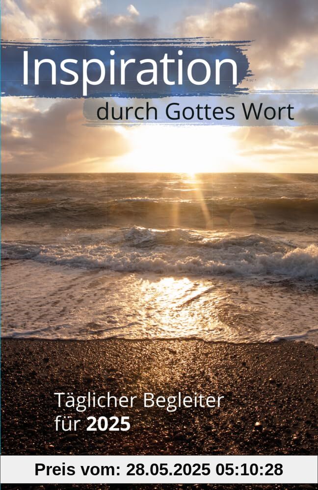 Inspiration durch Gottes Wort 2025: Täglicher Begleiter für 2025