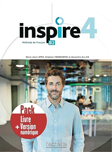 Inspire 4 - Pack Livre de l'élève + version numérique. B2: Pack Livre + version numérique von Hachette