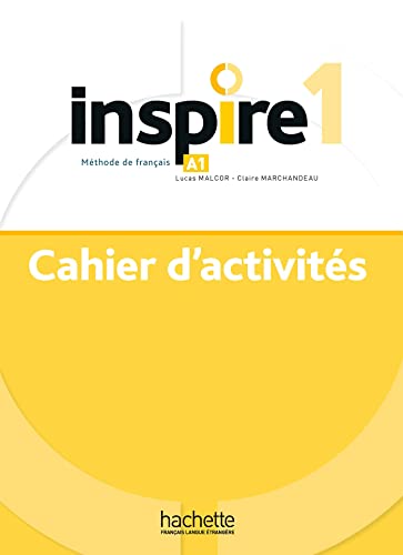 Inspire: Cahier d'activites 1 + audio MP3 von HACHETTE FLE