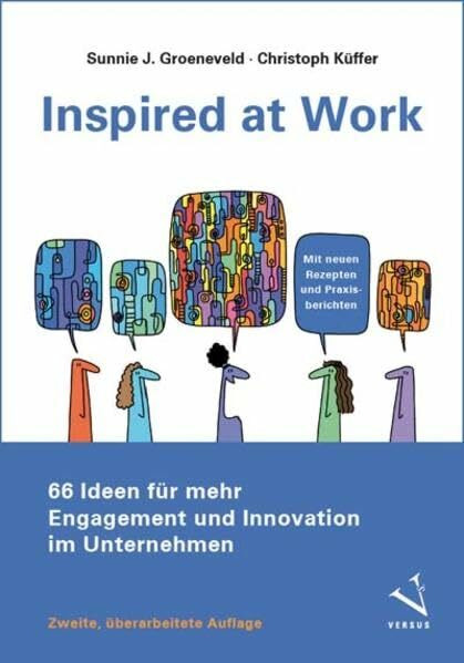 Inspired at Work: 66 Ideen für mehr Engagement und Innovation im Unternehmen Inspired at Work: 66 Ideen für mehr Engagement und Innovation im Unternehmen