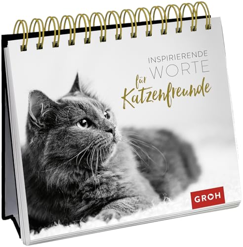 Inspirierende Worte für Katzenfreunde (Geschenke für Katzenliebhaber) von Groh Verlag