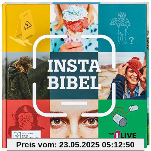 InstaBibel: 52 Geschichten aus dem Alltag mit Beiträgen von Kirche in 1LIVE: 52 Geschichten aus dem Alltag mit Beiträgen von Kirche in 1LIVE