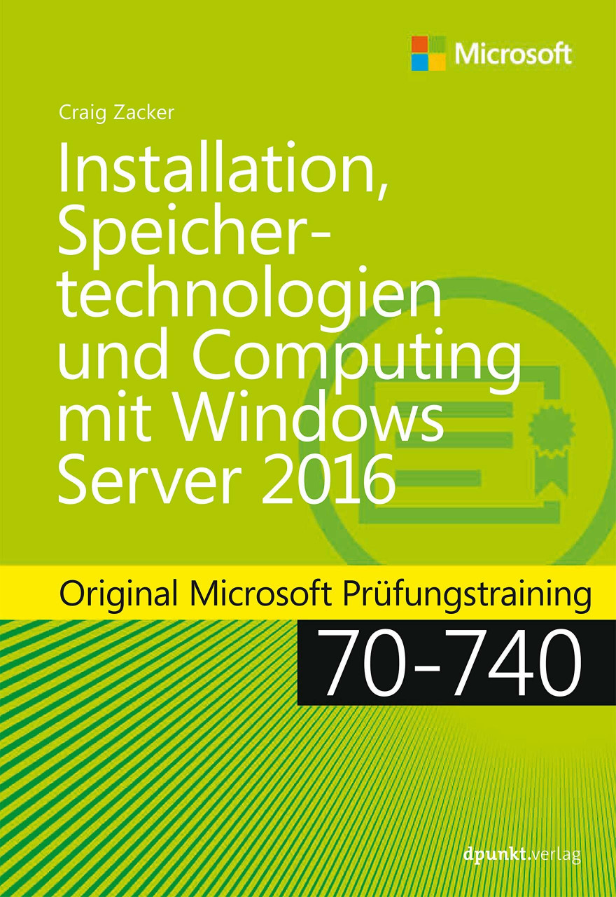 Installation, Speichertechnologien und Computing mit Windows Server 2016: Original Microsoft P...