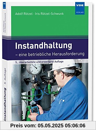 Instandhaltung: - eine betriebliche Herausforderung