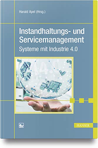 Instandhaltungs- und Servicemanagement: Intelligente Systeme