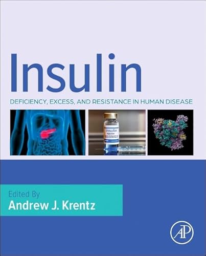 Insulin: Deficiency, Excess and Resistance in Human Disease von Academic Press