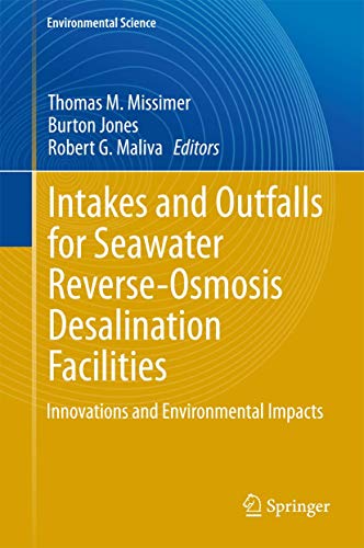 Intakes and Outfalls for Seawater Reverse-Osmosis Desalination Facilities: Innovations and Environmental Impacts (Environmental Science and Engineering) von Springer