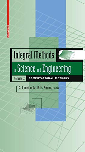 Integral Methods in Science and Engineering, Volume 2: Computational Methods