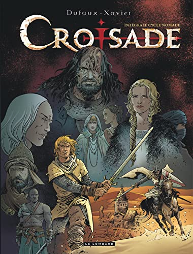 Intégrale Croisade - Tome 2 - INTEGRALE CROISADE - Cycle Nomade von LOMBARD