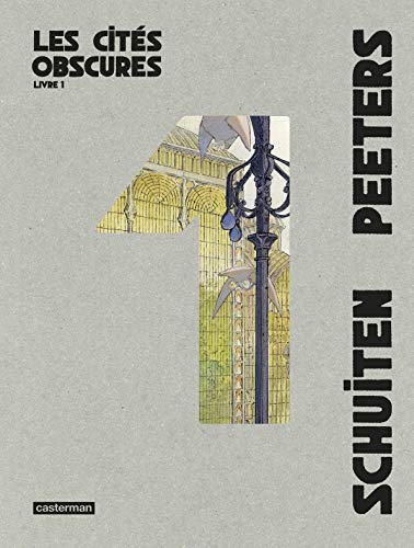 Les cites obscures 1: Intégrale - Livre 1 von CASTERMAN