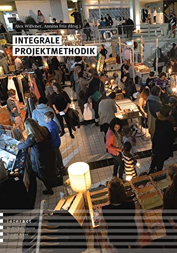 Integrale Projektmethodik Integrale Projektmethodik von Lambertus