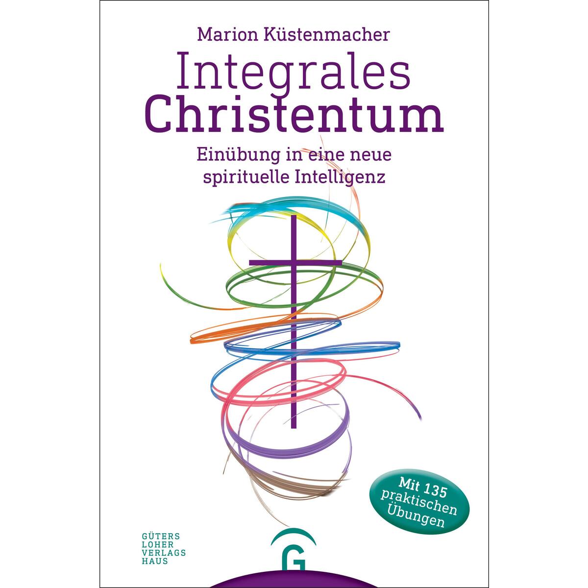 Integrales Christentum von Guetersloher Verlagshaus