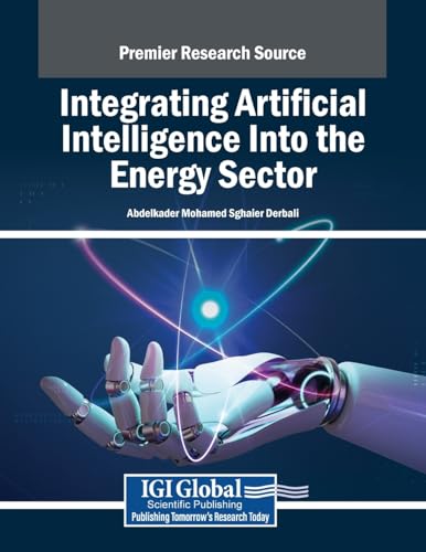 Integrating Artificial Intelligence Into the Energy Sector von IGI Global