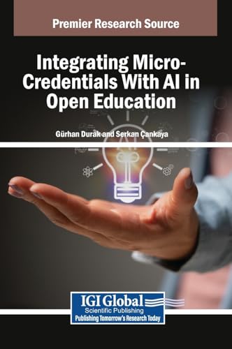 Integrating Micro-Credentials With AI in Open Education Integrating Micro-Credentials With AI in Open Education von IGI Global
