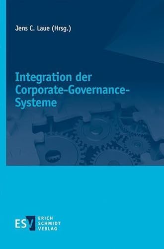 Integration der Corporate-Governance-Systeme von Erich Schmidt Verlag GmbH & Co