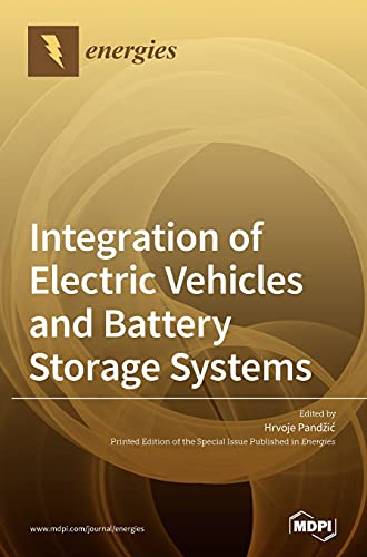 Integration of Electric Vehicles and Battery Storage Systems von MDPI AG