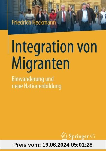 Integration von Migranten: Einwanderung und neue Nationenbildung (German Edition)