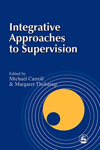 Integrative Approaches to Supervision von Jessica Kingsley Publishers