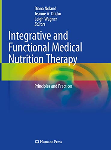 Integrative and Functional Medical Nutrition Therapy: Principles and Practices (Nutrition and Health) von Humana